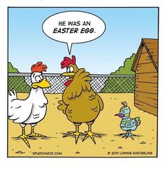 a comic strip with two chickens talking to each other and one chicken saying he was an easter egg