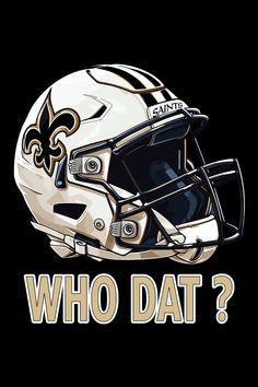 a new orleans saints helmet with the words who dat? on it in gold and white