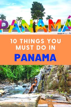 the words,'10 things you must do in panama'are overlaid by an image of a woman sitting on a rock