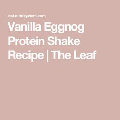 vanilla eggnog protein shake recipe with the leaf on top and text overlay