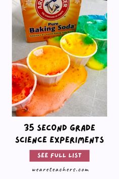 three cups filled with colored liquid next to a box of baking soda and the words 35 second grade science experiments see full list