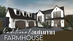 an animated rendering of a house with the words traditional autumn farmhouse