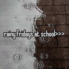 rain is falling on the ground and it says rainy friday at school