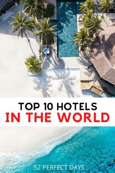 the top 10 hotels in the world