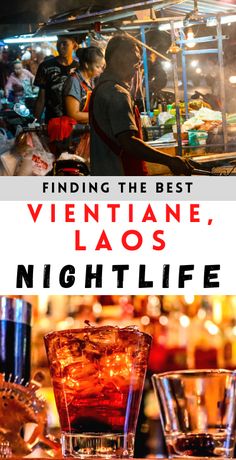 a bar with two glasses filled with drinks and the words finding the best vietnamese lao nightlife