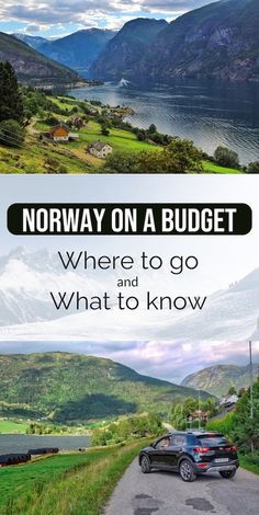 two pictures with the words norway on a budget where to go and what to know