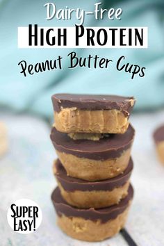 three peanut butter cups stacked on top of each other with the text dairy - free high protein peanut butter cups