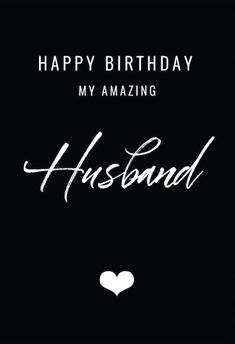 a black and white happy birthday card with the words husband