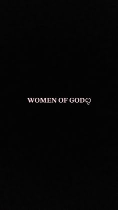 the words women of god are lit up in the dark