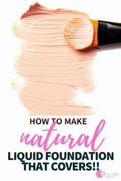 Diy Pressed Powder Foundation, Diy Liquid Foundation Recipes, Diy Full Coverage Foundation, Diy Natural Foundation, How To Make Your Own Foundation, Diy Concelear, How To Make Homemade Foundation, Homemade Natural Makeup