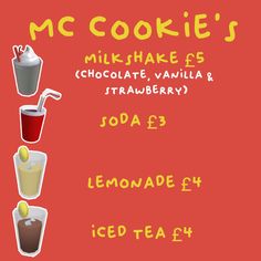 a poster with different types of drinks and the words mcookie's milkshake 5 chocolate vanilla strawberry soda lemonade 4 iced tea