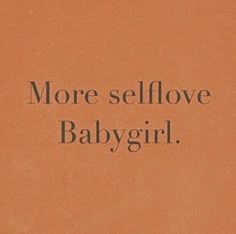 an orange book with the words more self love babygirl