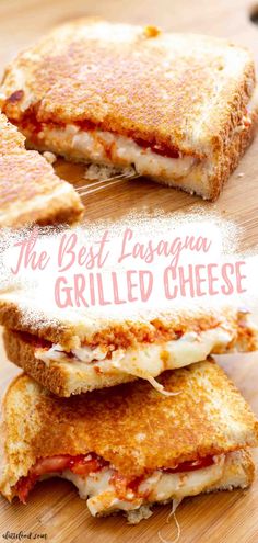 grilled cheese sandwiches stacked on top of each other with the words, the best lasagna grilled cheese