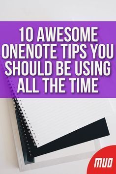 a notebook with the title 10 awesome one - note tips you should be using all the time