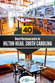 the best restaurants in hilton head, south carolina with text overlay that reads 40 best restaurants in hilton head, south carolina