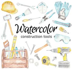 watercolor construction tools with the words watercolor written in black and white above them