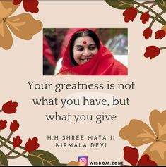 a woman with a red shawl on her head and the words your greatness is not what you have, but what you give