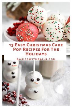 christmas cake pops with sprinkles on them and the words easy christmas cake pop recipes for the holidays