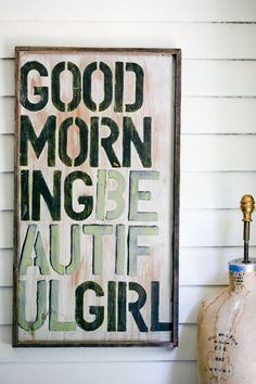 a wooden sign that says good morning, nice autie u girl