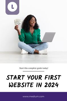 a woman sitting on the floor with her laptop and money in front of her, text reads start your first website in 2020