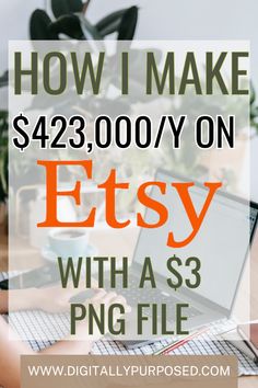 a person sitting at a desk with a laptop on it and the words how i make $ 42, 000 / day on etsy with a 3 png file