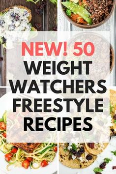 the words new 50 weight watchers freestyle style recipes on top of pictures of different foods