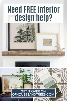 the words need free interior design help? get it over on house and trees com