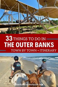 two people riding horses on the beach with text overlay that reads 3 things to do in the outer banks town by town + tinker