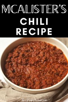 Text that says McAlister’s Chili recipe below the text is a photo of a bowl of chili without beans in it. Copycat Petros Chili, Chilli Copycat Recipes, Chili Restaurant Recipes Copycat, Outback Tasmanian Chili Recipe, Campbell's Chili Recipe, Mcalister's Chili Recipe, Chilie Beans, Soup Chili Recipe, Cafeteria Chili