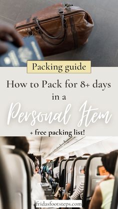 an airplane seat with the text packing guide how to pack for 8 days in a personal item and free packing list