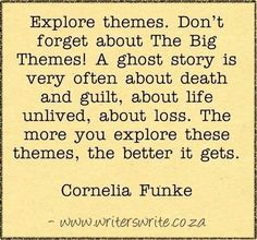 a quote that reads explore themes don't forget about the big themes a ghost story is very often