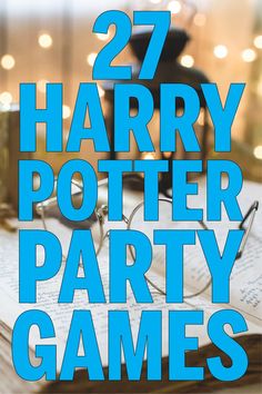 harry potter party games with glasses on top of them and the text harry potter party games