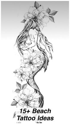 a drawing of a woman with flowers on her head and the words beach tattoo ideas