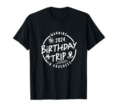 PRICES MAY VARY. Group Birthday Trip Shirt, Warning Birthday Trip 2024 In Progress Tshirt, Birthday Gifts, Birthday Squad Travel Shirt Lightweight, Classic fit, Double-needle sleeve and bottom hem Dirty Thirty, Birthday Trip, Travel Shirt, Birthday Tshirts, Gifts Birthday, Travel Shirts, First Day Of School, Branded T Shirts, Top Styles