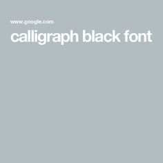 an image of a black font on a gray background with the words calligraphy black font