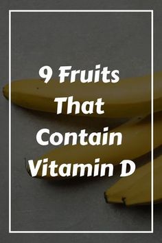 Vitamin D Fruits, Foods With Vitamin D, A Balanced Meal, Vitamin Tablets, Vitamin D2, Daily Vitamin, Fruit List