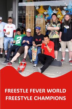 a group of people posing with skateboards in front of a store that says freestylestete fever world freestylestyle champions