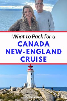 a man and woman standing in front of a lighthouse with the words what to pack for a canada new - england cruise