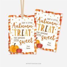 two tags with autumn treats for someone extra sweet on them, hanging from a rope