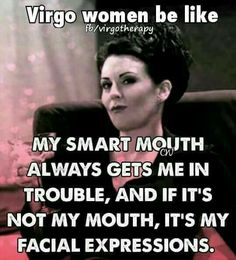 a woman sitting on top of a couch in front of a window with the words virgo women be like my smart mouth always gets me in trouble, and it's not my mouth