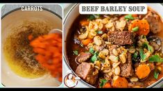 two pictures showing different types of beef barley soup and carrots in a white bowl