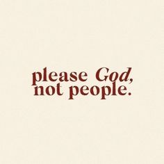 the words please god, not people written in red on a white background with brown lettering