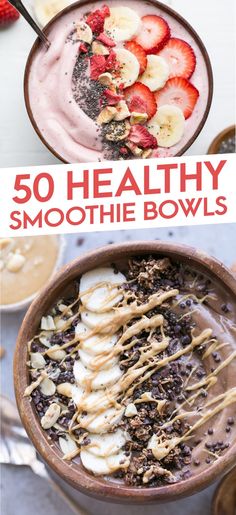 healthy smoothie bowls with strawberries, bananas and chocolate in them are the perfect way to start your day