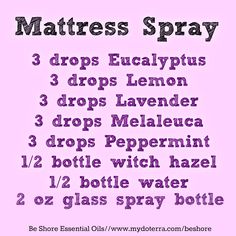 I love this mattress spray. I use it every time I changed the sheets to reduce dust mites and keep away spiders. I also spray it on the sheets at times thru the week to freshen them up, especially during the warm season. Join my group: www.facebook.com/groups/BeShoreEssentailOils Mattress Spray, Linen Spray Recipe, Bed Spray, Diy Mattress, Săpunuri Handmade, Green Clean, Oil Remedies, Homemade Cleaning, Natural Cleaning