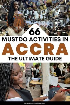 the ultimate guide to visiting in accra, the ultimate destination for all ages and abilities