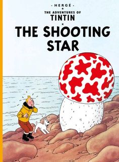 the adventures of tintin the shooting star book cover with an image of a man and his dog