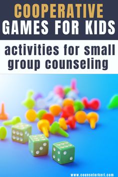 some dices and numbers on a blue background with the words cooperative games for kids activities for small group counseling