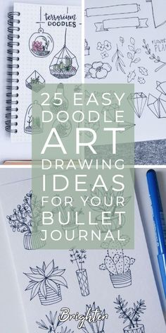 some drawings and pens on a table with the words 25 easy doodle art drawing ideas for