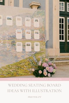 a wedding seating board with flowers in front of it and the words, wedding seating board ideas with illustrations