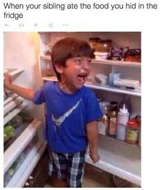 a young boy standing in front of an open refrigerator with his mouth wide open and the caption says, when someone eats my hidden food in the fridge